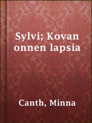 cover image of Sylvi; Kovan onnen lapsia